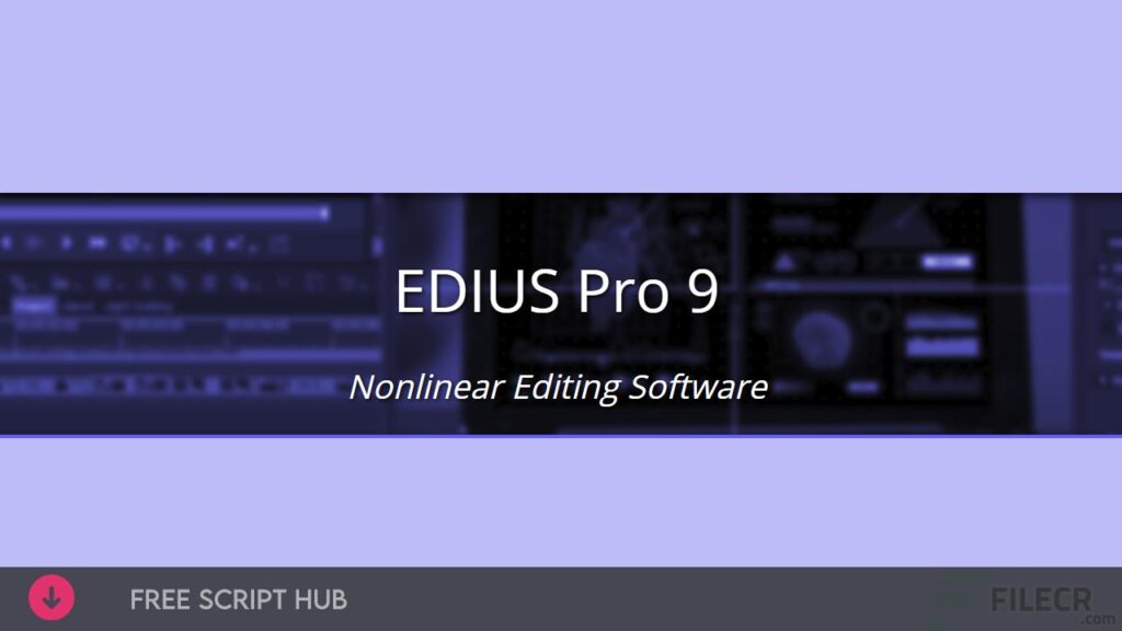 Grass Valley EDIUS Pro 9.20.3340 Free Download  {Crack + Patch}