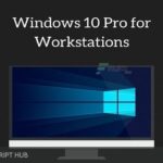 Windows 10 Pro for Workstations Download (Latest 2024)   {Crack + Patch}