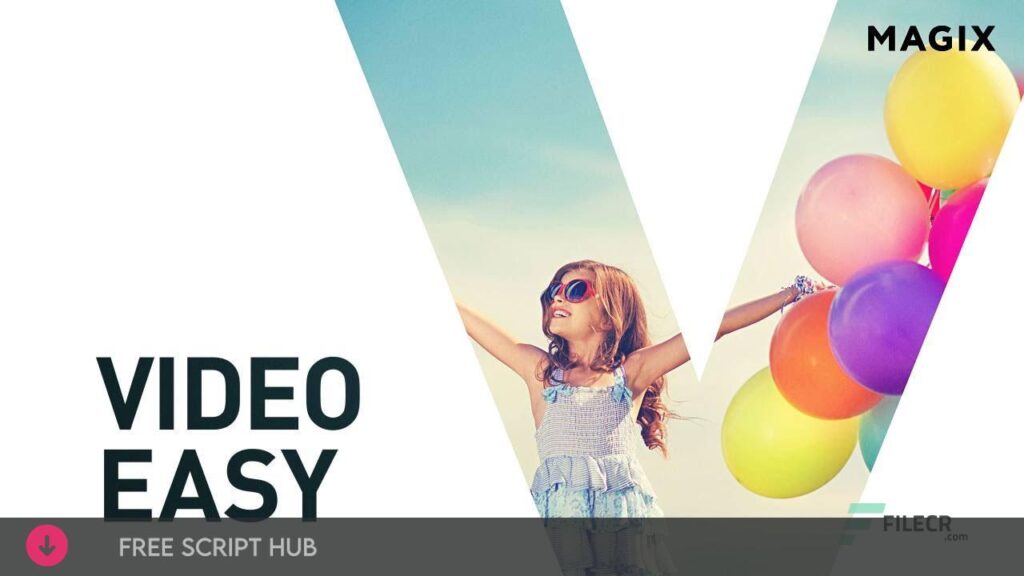 MAGIX Video Easy 6.0.2.134 Full Version Free Download  {Crack + Patch}