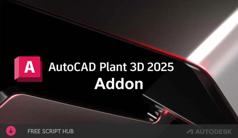 Plant 3D Addon 2025.1 for Autodesk AutoCAD  {Crack + Patch}