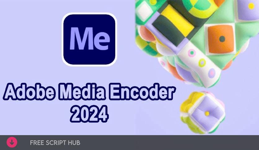 Adobe Media Encoder Download (Latest 2024) Pre-Activated   - For Windows