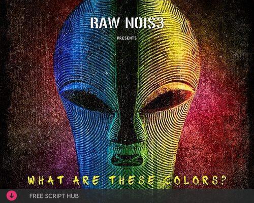 Free Download: RawNois3 – What Are These Colors (WAV) [Windows]