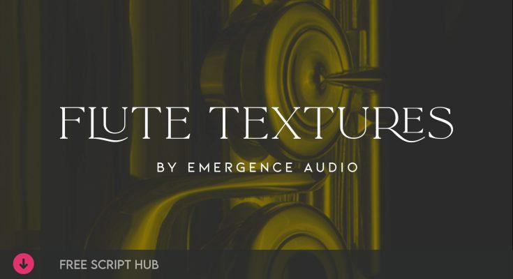 Free Download: Emergence Audio – Flute Textures (KONTAKT) [Windows]