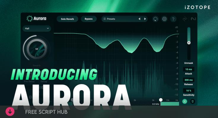 Free Download: iZotope – Aurora v1.0.0 VST3, AAX [Windows]