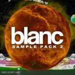 Free Download: Blanc – The Sounds Of Blanc Vol. 2 (WAV) [Windows]