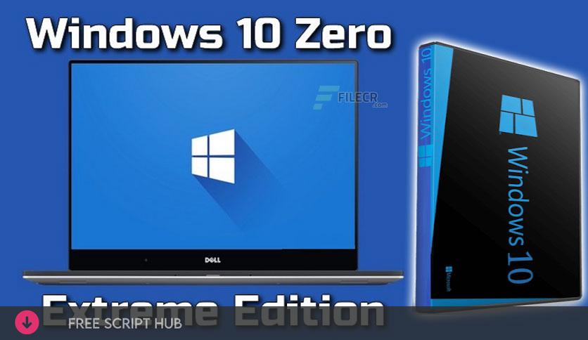 Windows 10 Zero Extreme Edition Download (Latest 2024)   {Crack + Patch}