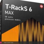 Free Download: IK Multimedia – T-RackS 6 MAX v6.0.0 SAL, VST3, AAX [Windows]