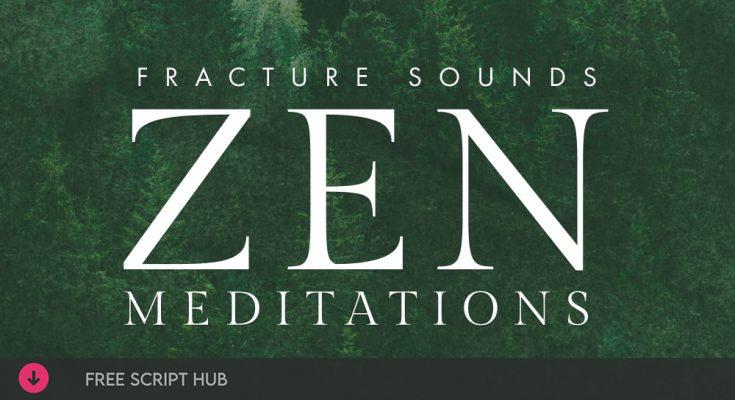 Free Download: Fracture Sounds – Zen Meditations 1.0.1 (KONTAKT) [Windows]