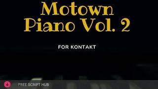 Free Download: Past to Future Reverbs – MOTOWN PIANO VOL. 2 (KONTAKT) [Windows]