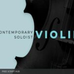 Free Download: Sonixinema – Contemporary Soloist Violin (KONTAKT) [Windows]