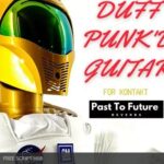 Free Download: Past to Future Reverbs – DUFF PUNK’D GUITAR (KONTAKT) [Windows]