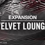 Free Download: Native Instruments – VELVET LOUNGE 2.0.1 Expansion-Presets MASCHINE, BATTERY, MASSIVE, PRISM [Windows]