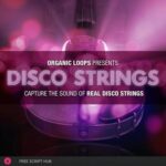 Free Download: Organic Loops – Disco Strings Vol.1 (WAV, REX2, MIDI) [Windows]