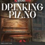 Free Download: Soundiron – The Drinking Piano (KONTAKT) [Windows]