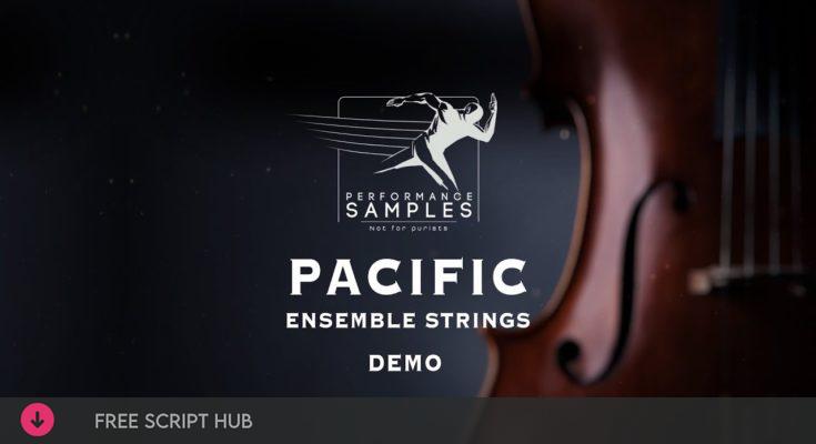 Free Download: Performance Samples – Pacific Ensemble Strings (KONTAKT) [Windows]