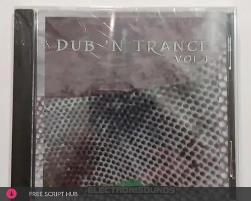 Free Download: Electronisounds – Dub ‘N Trance Vol.1 (WAV) [Windows]