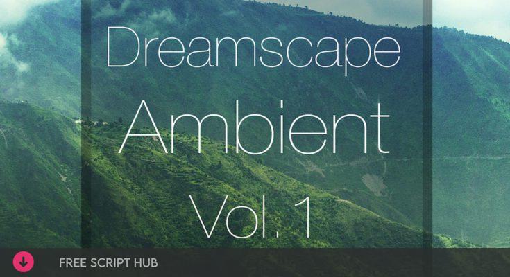 Free Download: Laniakea Sounds – Dreamscape Ambient Vol.1 (MiDi, WAV) [Windows]