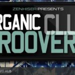 Free Download: Zenhiser – Organic Club Groovers (WAV) [Windows]